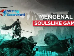 Game Soulslike: Tantangan Tinggi dengan Dunia Gelap dan Pertarungan Intens